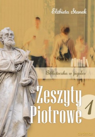 Biblioteczka w pigułce. Zeszyty Piotrowe (Tom 1) - Elżbieta Stanek [KSIĄŻKA]