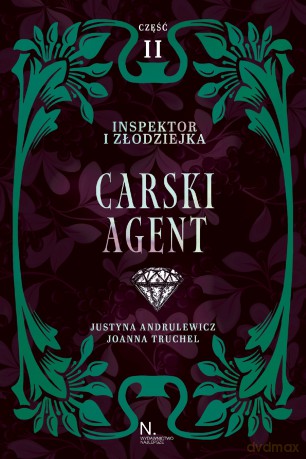 Carski agent. Inspektor i złodziejka (Tom 2) - Justyna Andrulewicz, Joanna Truchel [KSIĄŻKA]