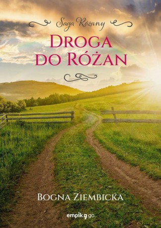 Droga do Różan. Różany (Tom 1) - Bogna Ziembicka [KSIĄŻKA]