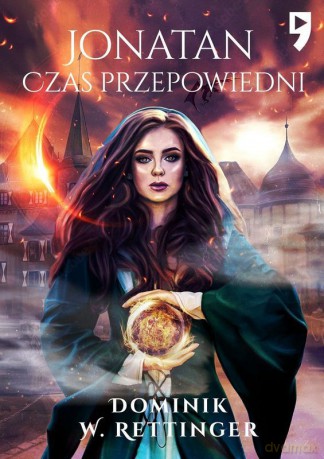 Jonatan. Czas przepowiedni - Dominik W. Rettinger [KSIĄŻKA]
