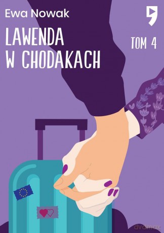Lawenda w chodakach. Seria miętowa (Tom 4) - Ewa Nowak [KSIĄŻKA]