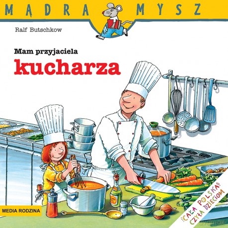 Mam przyjaciela kucharza. Mądra Mysz - Ralf Butschkow [KSIĄŻKA]