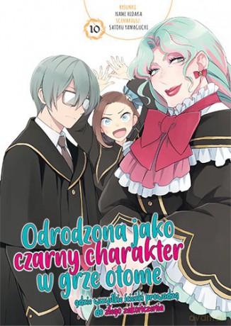 Odrodzona jako Czarny Charakter w Grze Otome (Tom 10) - Nami Hidaka, Satoru Yamaguchi [KOMIKS]
