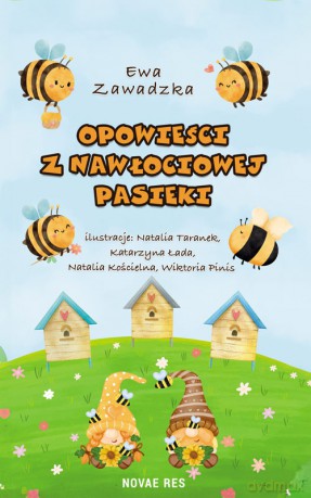 Opowieści z Nawłociowej Pasieki - Ewa Zawadzka [KSIĄŻKA]