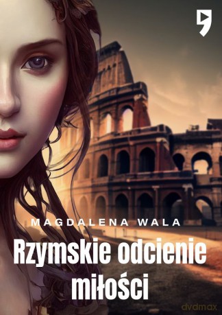 Rzymskie odcienie miłości - Magdalena Wala [KSIĄŻKA]