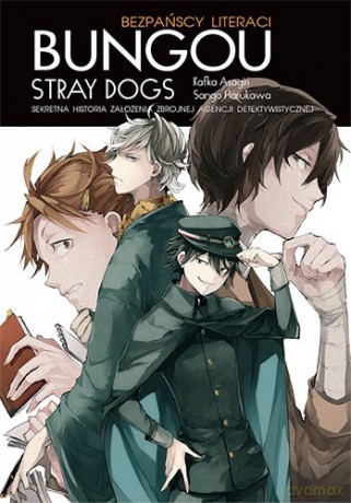 Sekretna historia założenia Zbrojnej Agencji Detektywistycznej. Bungou stray dogs. Light novel - Sango Harukawa, Kafka Asagiri [KOMIKS]