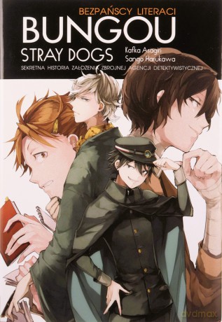 Sekretna historia założenia Zbrojnej Agencji Detektywistycznej. Bungou stray dogs. Light novel - Sango Harukawa, Kafka Asagiri [KOMIKS]