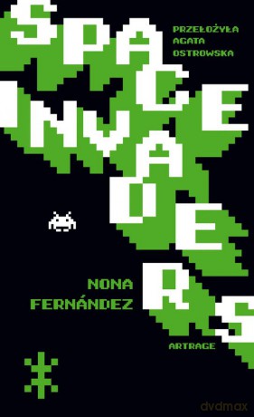 Space Invaders - Nona Fernandez [KSIĄŻKA]
