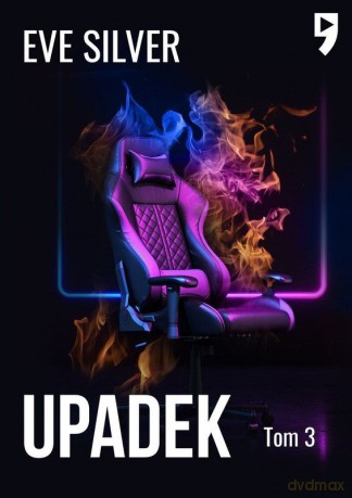 Upadek. Gra (Tom 3) - Eve Silver [KSIĄŻKA]