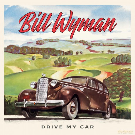 Wyman Bill: Drive My Car [CD]
