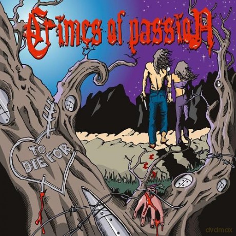 Crimes Of Passion: To Die For (digipack) [CD]