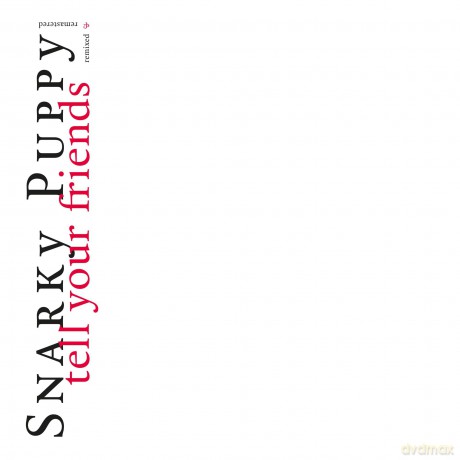 Snarky Puppy: Tell Your Friends - 10 Year Anniversary (White) [2xWinyl]