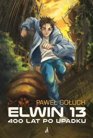 Elwin 13. 400 lat po Upadku - Paweł Gołuch [KSIĄŻKA]