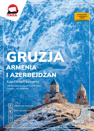 Gruzja, Armenia i Azerbejdżan. Inspirator podróżniczy - Kaja Kotowicz, Adam Kotowicz [KSIĄŻKA]