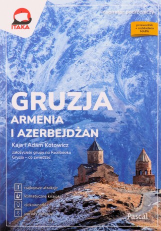 Gruzja, Armenia i Azerbejdżan. Inspirator podróżniczy - Kaja Kotowicz, Adam Kotowicz [KSIĄŻKA]