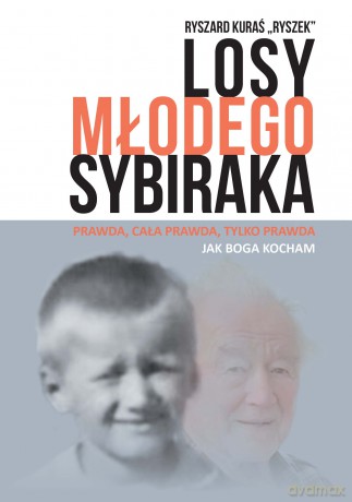 Losy młodego sybiraka - Kuraś Ryszard "Ryszek" [KSIĄŻKA]
