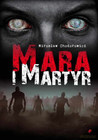 Mara i Martyr - Mirosław Chodorowicz [KSIĄŻKA]