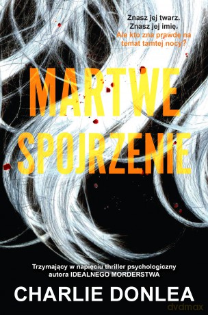 Martwe spojrzenie - Charlie Donlea [KSIĄŻKA]