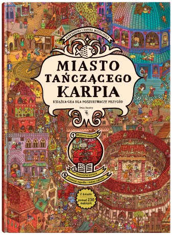 Miasto Tańczącego Karpia. Książka-gra dla poszukiwaczy przygód - Aleksandra Mizielińska, Daniel Mizieliński [KSIĄŻKA]