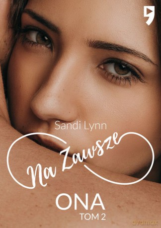 Na zawsze ona (Tom 2) - Sandi Lynn [KSIĄŻKA]