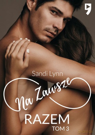 Na zawsze razem (Tom 3) - Sandi Lynn [KSIĄŻKA]