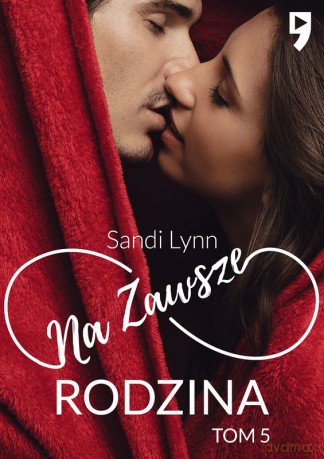 Na zawsze rodzina (Tom 5) - Sandi Lynn [KSIĄŻKA]