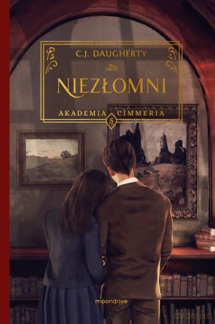 Niezłomni. Akademia Cimmeria (Tom 5) - C.J. Daugherty [KSIĄŻKA]