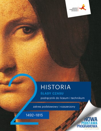 Nowe historia ślady czasu podręcznik 2 liceum technikum zakres podstawowy i rozszerzony edycja 2024 - Łukasz Kępski, Jacek Wijaczka [KSIĄŻKA]