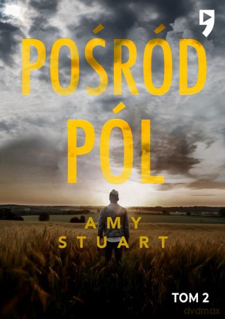 Pośród pól. Nieuchwytna (Tom 2) - Amy Stuart [KSIĄŻKA]