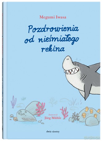 Pozdrowienia od nieśmiałego rekina - Megumi Iwasa [KSIĄŻKA]