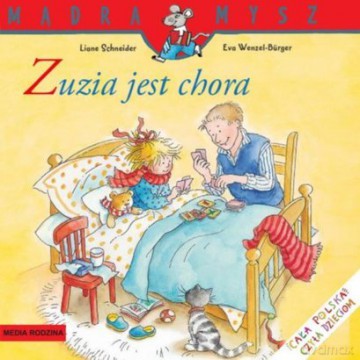 Mądra Mysz. Zuzia Jest Chora - Christa Holtei [KSIĄŻKA]