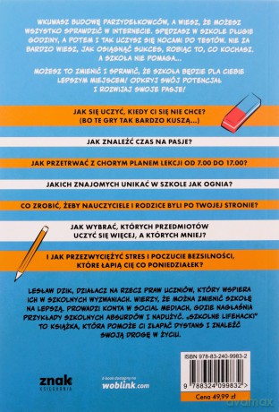 Szkolne lifehacki. Kiedy szkoła cię wkurza, a ty chcesz robić to, co kochasz - Lesław Dzik [KSIĄŻKA]