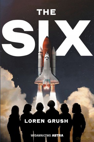 The Six - Loren Grush [KSIĄŻKA]