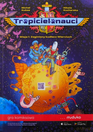 Tropicielonauci. Misja 1: Zaginiony kudłacz Wierciuch. komiksowa - Nikola Kucharska, Michał Kubas [KSIĄŻKA]