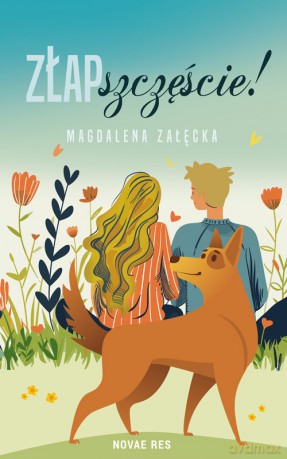 zŁap szczęście - Magdalena Załęcka [KSIĄŻKA]