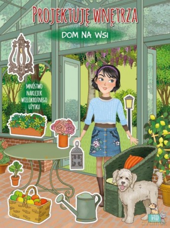 Dom na wsi. Projektuję wnętrza z naklejkami - Eleonora Barsotti [KSIĄŻKA]