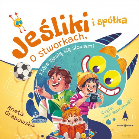 Jeśliki i spółka. O stworkach, które żywią się słowami - Aneta Grabowska [AUDIOBOOK]