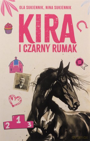 Kira i Czarny Rumak - Ola Sukiennik, Nina Sukiennik [KSIĄŻKA]