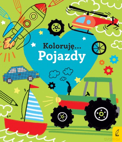 Kocham pojazdy. Koloruję [KSIĄŻKA]