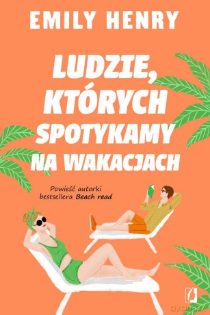 Ludzie których spotykamy na wakacjach (pocket) - Emily Henry [KSIĄŻKA]