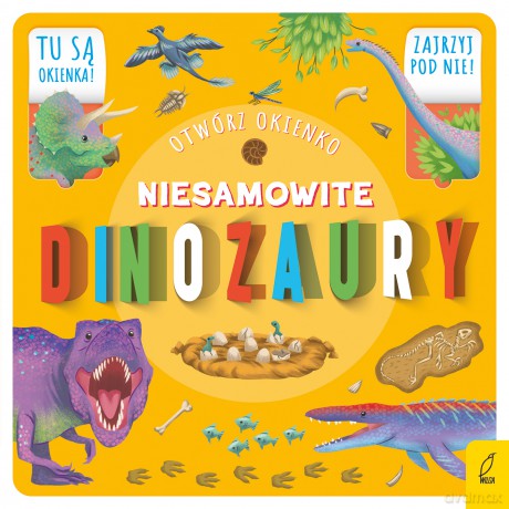 Niesamowite dinozaury. Otwórz okienko [KSIĄŻKA]