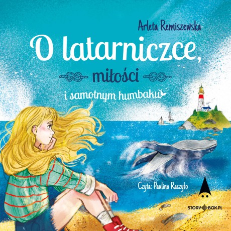 O latarniczce, miłości i samotnym humbaku - Arleta Remiszewska [AUDIOBOOK]