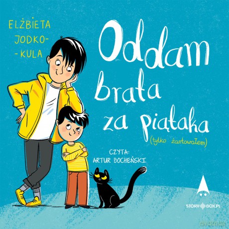 Oddam brata za piątaka (tylko żartowałem) - Elżbieta Jodko-Kula [AUDIOBOOK]