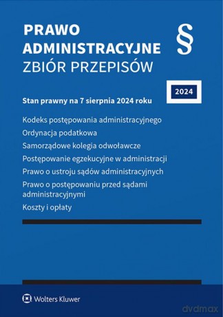 Prawo administracyjne. Zbiór przepisów 2024 [KSIĄŻKA]