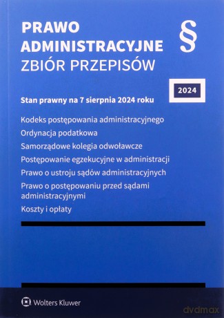 Prawo administracyjne. Zbiór przepisów 2024 [KSIĄŻKA]
