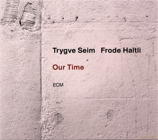 Trygve Seim: Our Time [CD]