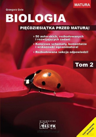 Biologia - pięćdziesiątka przed maturą (Tom 2) - Gola Grzegorz [KSIĄŻKA]