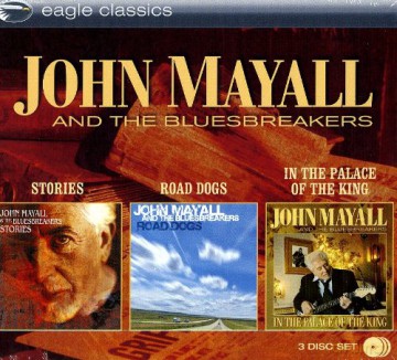 John Mayall And The Bluesbreakers: Stories Road Dogs In The Palace Of The King [3CD]