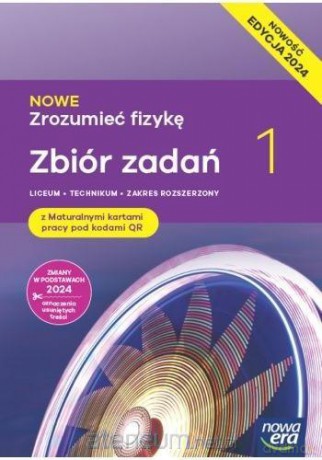 Fizyka LO 1 Nowe Zrozumieć fizykę Zbiór zakres rozszerzony 2024 - Wójtowicz Elżbieta, Stolecka Teresa, Mendel Bogdan, Mendel Janusz [KSIĄŻKA]