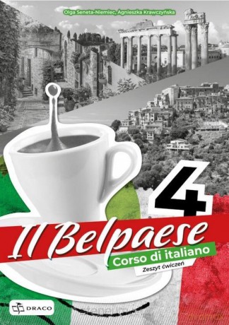 Il Belpaese 4 zeszyt ćwiczeń - Olga Seneta Niemiec, Agnieszka Krawczyńska [KSIĄŻKA]